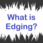 Is Edging a Healthy Practice? Exploring the Facts