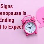 Are You Nearing the End of Perimenopause? Key Signs to Watch Are You Nearing the End of Perimenopause? Key Signs to Watch
