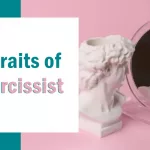 12 Traits of a Narcissist You Should Know
