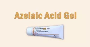 Azelaic Acid Gel: What You Need to Know Azelaic Acid Gel: What You Need to Know