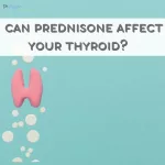 Do Prednisone Affect Thyroid Medicine Months After?