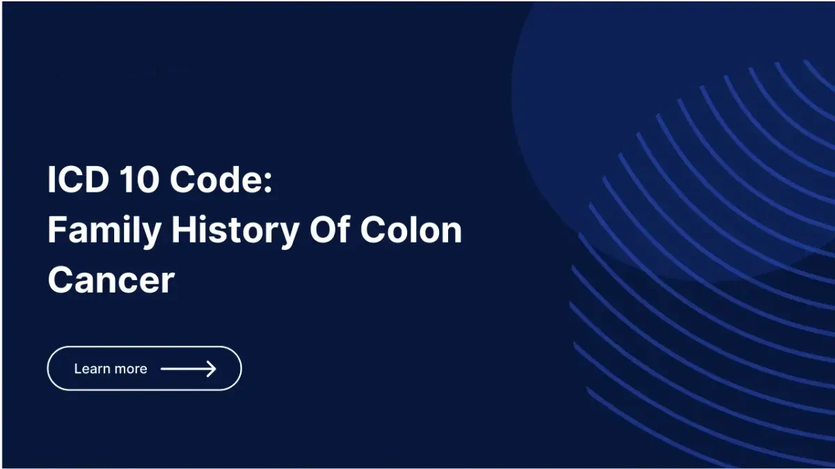 History of Colon Cancer ICD-10: Your Life After the Code