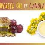 Rapeseed Oil vs Grapeseed Oil: Key Differences