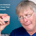 Tips to Remove Glue from Pasta from Dentures