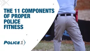 Why is physical fitness important for police officers?