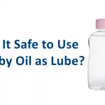 Is It Safe to Use Baby Oil as Lube?